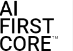 AI First Core